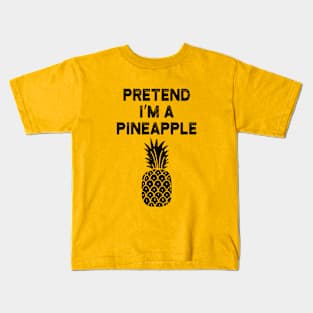 Pretend I'm A Pineapple Funny Lazy Halloween Kids T-Shirt